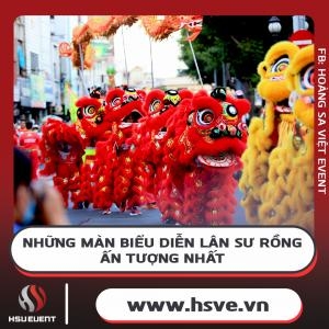 Những Màn Biểu Diễn Lân Sư Rồng - Ấn Tượng Nhất