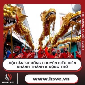 Đội Lân Sư Rồng Chuyện Biểu Diễn - Khánh Thành & Động Thổ