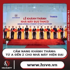 Cẩm Nang Khánh Thành: Từ A Đến Z Cho Nhà Máy Hiện Đại
