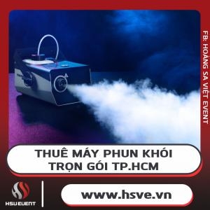 Thuê Máy Phun Khói Trọn Gói Tp.hcm