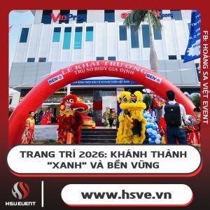 Trang Trí 2026: Khánh Thành 