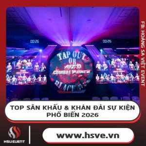 Top Sân Khấu & Khán Đài Sự Kiện Phổ Biến 2026