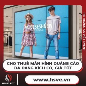Cho Thuê Màn Hình Quảng Cáo - Đủ Kích Cỡ - Giá Tốt Nhất