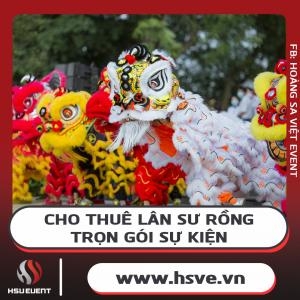 Cho Thuê Đội Lân Sư Rồng Biểu Diễn Sự Kiện Uy Tín - Chất Lượng - Giá Rẻ