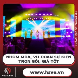 Cung Cấp Nhóm Múa - Vũ Đoàn Biểu Diễn Sự Kiện Trọn Gói Giá Tốt