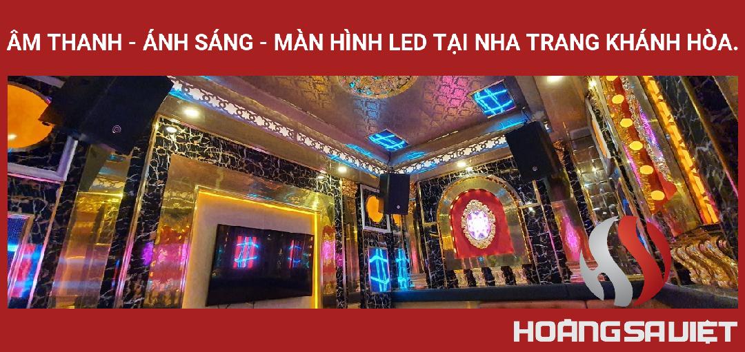 ÂM THANH - ÁNH SÁNG - MÀN HÌNH LED TẠI NHA TRANG KHÁNH HÒA. ÂM THANH - ÁNH SÁNG - MÀN HÌNH LED TẠI NHA TRANG KHÁNH HÒA.