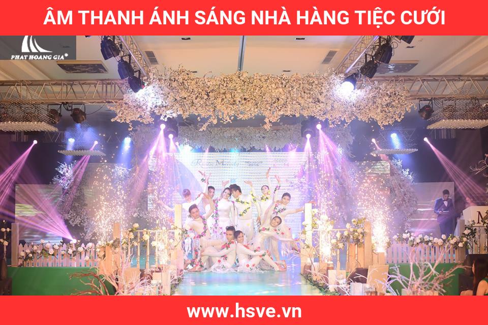 Âm Thanh Ánh Sáng Nhà Hàng Tiệc Cưới Âm Thanh Ánh Sáng Nhà Hàng Tiệc Cưới