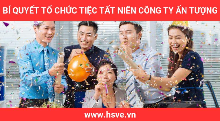 Bí Quyết Tổ Chức Tiệc Tất Niên Công Ty Ấn Tượng Bí Quyết Tổ Chức Tiệc Tất Niên Công Ty Ấn Tượng