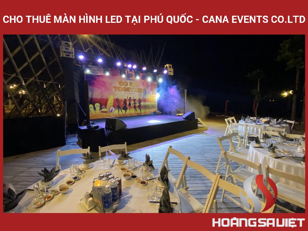 CHO THUÊ MÀN HÌNH LED TẠI PHÚ QUỐC - CANA EVENTS CO.LTD CHO THUÊ MÀN HÌNH LED TẠI PHÚ QUỐC - CANA EVENTS CO.LTD