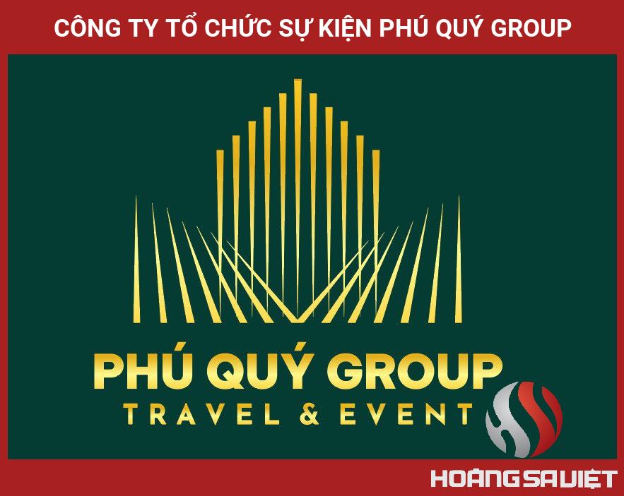 CÔNG TY TỔ CHỨC SỰ KIỆN PHÚ QUÝ GROUP CÔNG TY TỔ CHỨC SỰ KIỆN PHÚ QUÝ GROUP