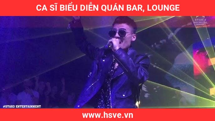 Ca Sĩ Biểu Diễn Quán Bar, Lounge Ca Sĩ Biểu Diễn Quán Bar, Lounge
