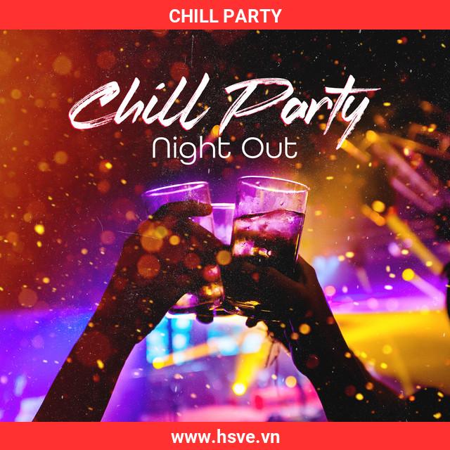 Chill Party Chill Party