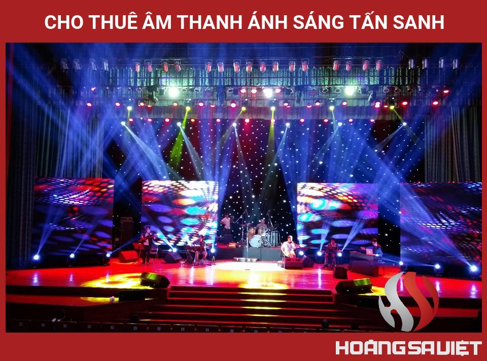 Cho Thuê Âm Thanh Ánh Sáng Tấn Sanh Cho Thuê Âm Thanh Ánh Sáng Tấn Sanh