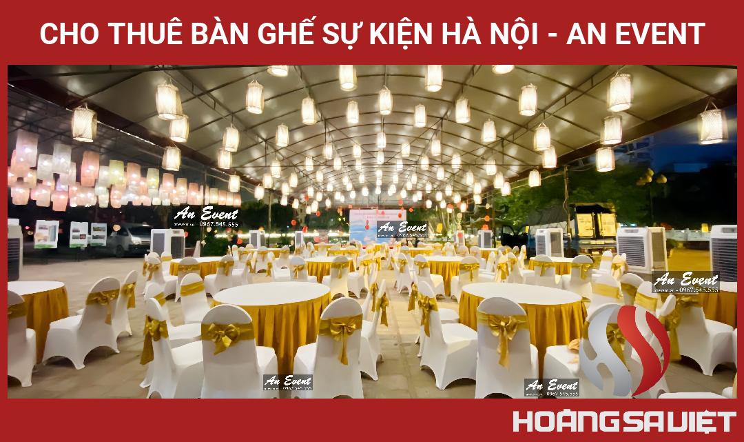 Cho Thuê Bàn Ghế Sự Kiện Hà Nội - An Event Cho Thuê Bàn Ghế Sự Kiện Hà Nội - An Event