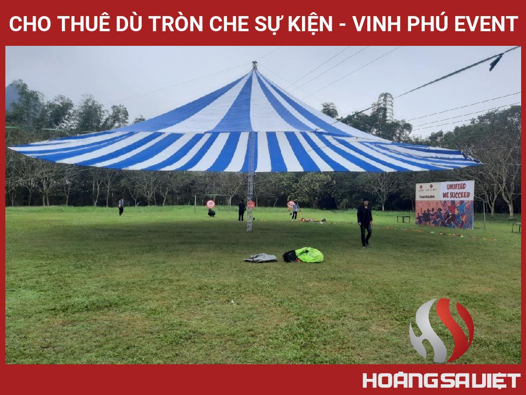 Cho Thuê Dù Tròn Che Sự Kiện - Vinh Phú Event Cho Thuê Dù Tròn Che Sự Kiện - Vinh Phú Event