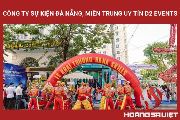 Công Ty Sự Kiện Đà Nẵng, Miền Trung Uy Tín D2 Events Công Ty Sự Kiện Đà Nẵng, Miền Trung Uy Tín D2 Events