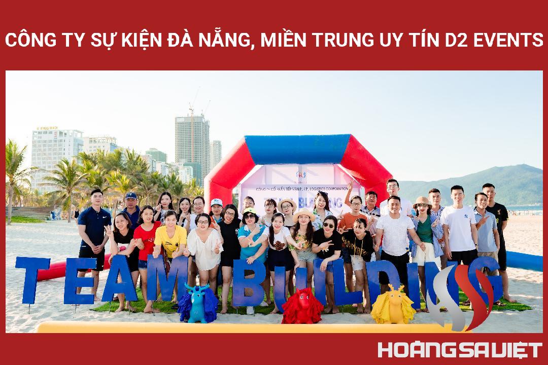 Công Ty Sự Kiện Đà Nẵng, Miền Trung Uy Tín D2 Events Công Ty Sự Kiện Đà Nẵng, Miền Trung Uy Tín D2 Events