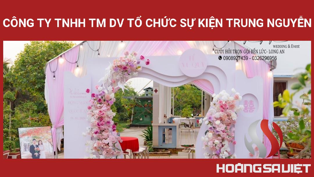 Công Ty TNHH TM DV Tổ Chức Sự Kiện Trung Nguyễn Công Ty TNHH TM DV Tổ Chức Sự Kiện Trung Nguyễn