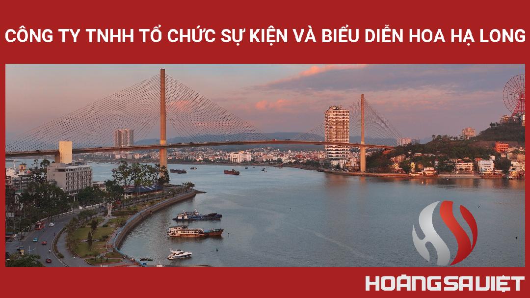 Công Ty TNHH Tổ Chức Sự Kiện Và Biểu Diễn Hoa Hạ Long Công Ty TNHH Tổ Chức Sự Kiện Và Biểu Diễn Hoa Hạ Long