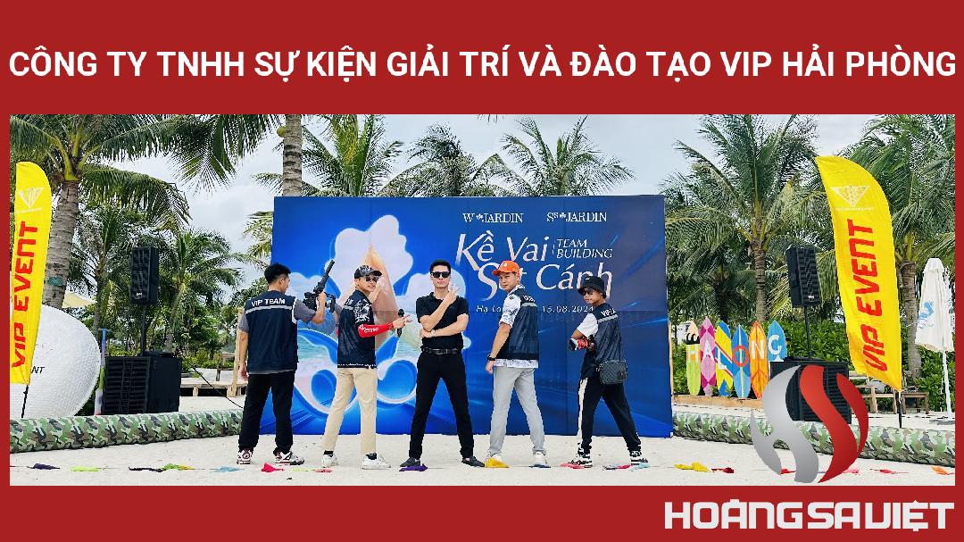 Công Ty Tnhh Sự Kiện Giải Trí Và Đào Tạo Vip Hải Phòng Công Ty Tnhh Sự Kiện Giải Trí Và Đào Tạo Vip Hải Phòng