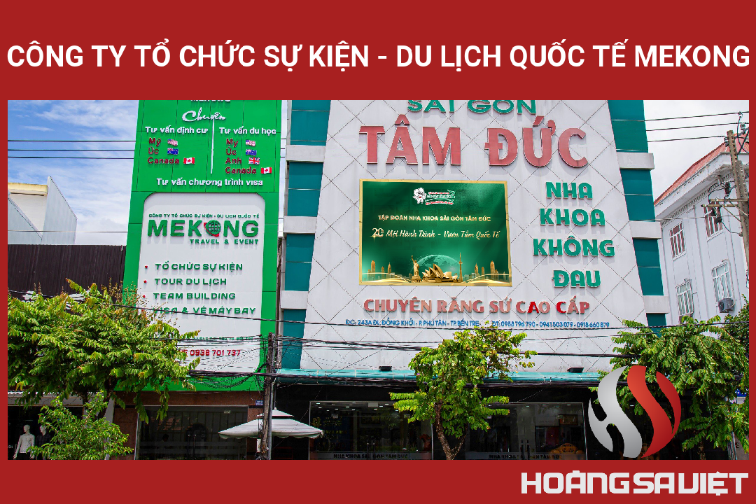 Công Ty Tổ Chức Sự Kiện - Du Lịch Quốc Tế Mekong Công Ty Tổ Chức Sự Kiện - Du Lịch Quốc Tế Mekong