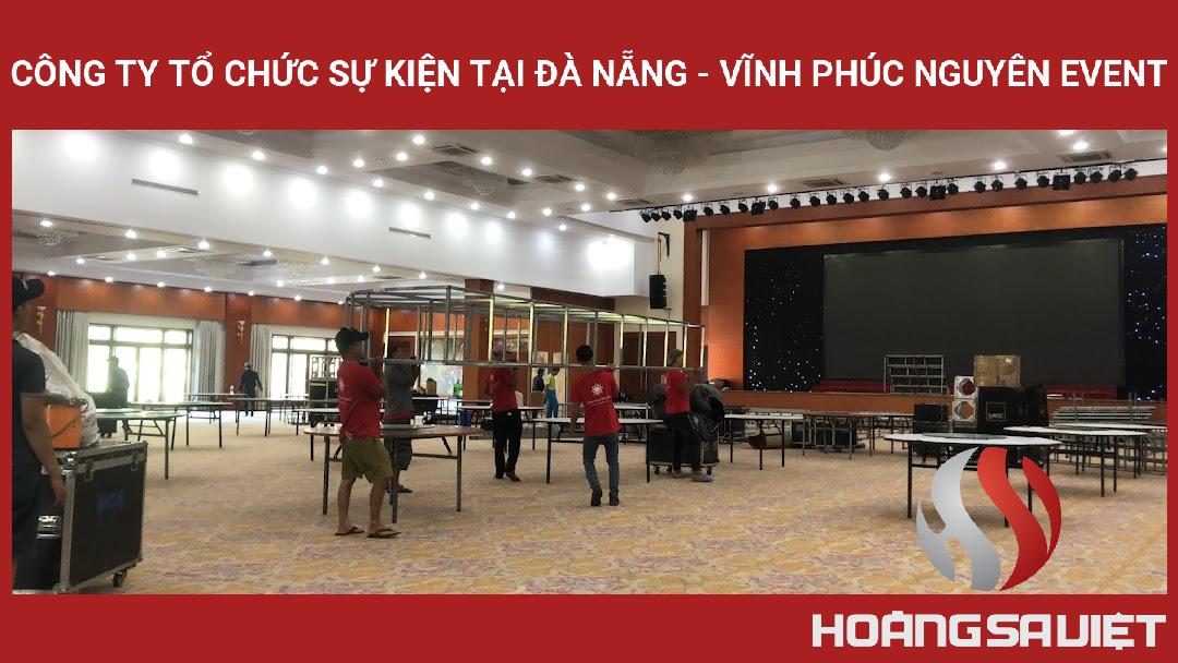 Công Ty Tổ Chức Sự Kiện Tại Đà Nẵng - Vĩnh Phúc Nguyên Event Công Ty Tổ Chức Sự Kiện Tại Đà Nẵng - Vĩnh Phúc Nguyên Event