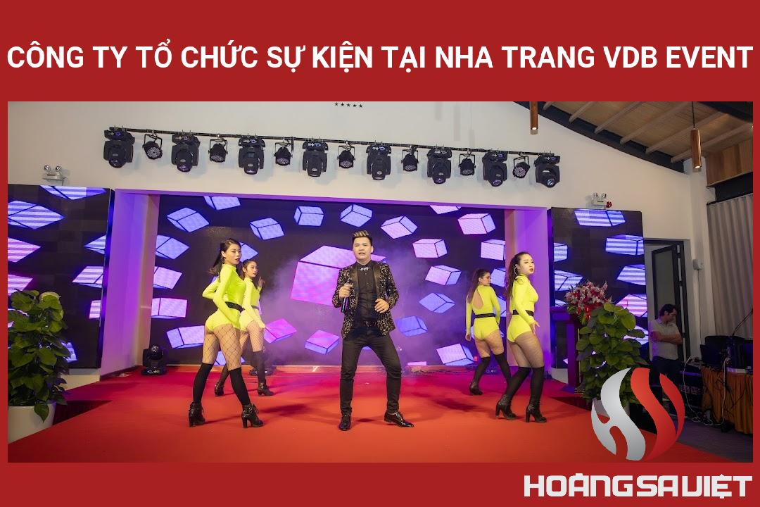 Công Ty Tổ Chức Sự Kiện Tại Nha Trang VDB Event Công Ty Tổ Chức Sự Kiện Tại Nha Trang VDB Event