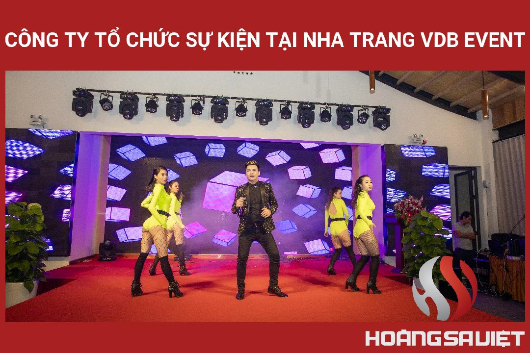 Công Ty Tổ Chức Sự Kiện Tại Nha Trang VDB Event Công Ty Tổ Chức Sự Kiện Tại Nha Trang VDB Event