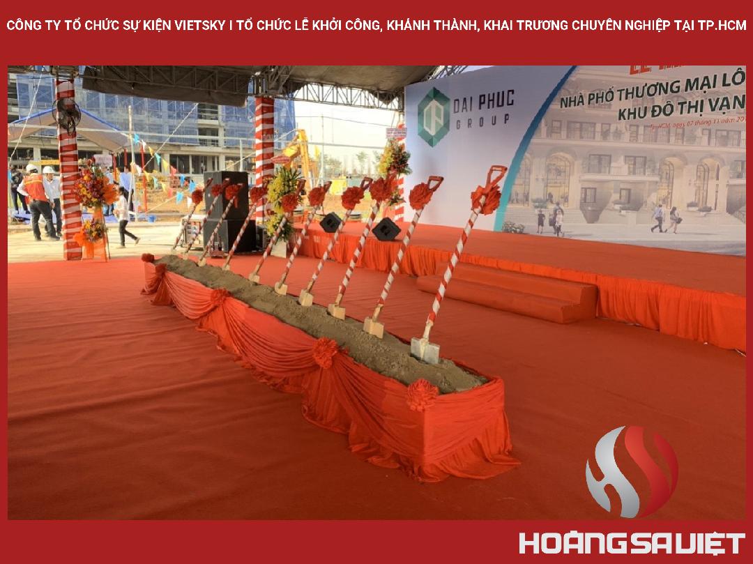 Công Ty Tổ Chức Sự Kiện VIETSKY I Tổ Chức Lễ Khởi Công, Khánh Thành, Khai Trương Chuyên Nghiệp Tại Tp.HCM Công Ty Tổ Chức Sự Kiện VIETSKY I Tổ Chức Lễ Khởi Công, Khánh Thành, Khai Trương Chuyên Nghiệp Tại Tp.HCM