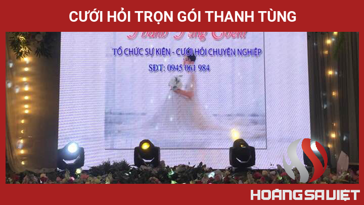 Cưới Hỏi Trọn Gói Thanh Tùng Cưới Hỏi Trọn Gói Thanh Tùng