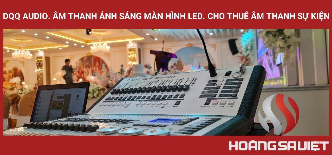 DQQ Audio. Âm Thanh ánh Sáng Màn Hình Led. Cho Thuê âm Thanh Sự Kiện DQQ Audio. Âm Thanh ánh Sáng Màn Hình Led. Cho Thuê âm Thanh Sự Kiện