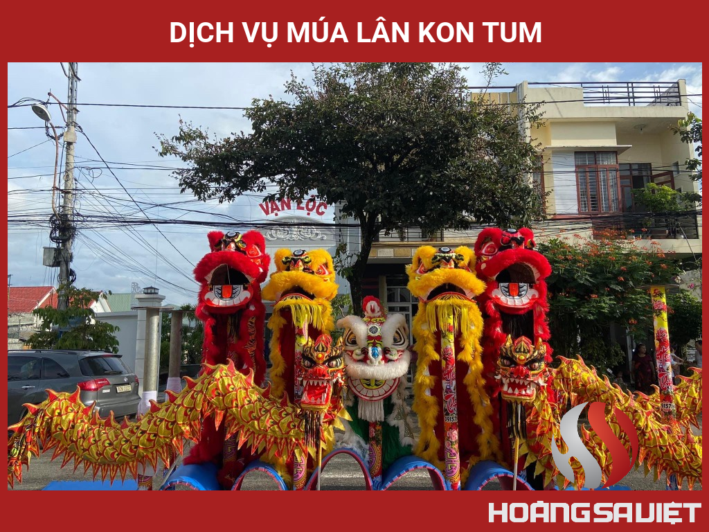 Dịch Vụ Múa Lân Kon Tum Dịch Vụ Múa Lân Kon Tum