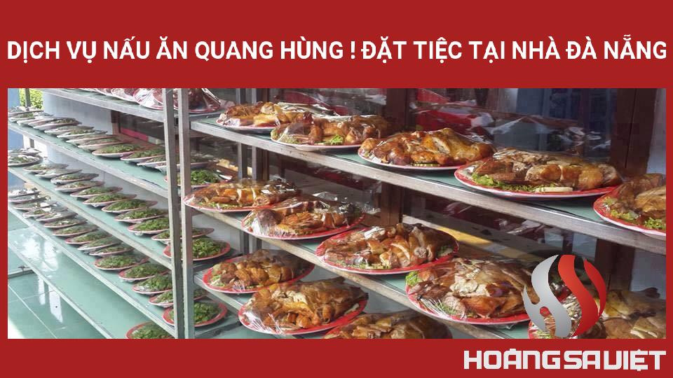 Dịch Vụ Nấu Ăn Quang Hùng ! Đặt Tiệc Tại Nhà Đà Nẵng Dịch Vụ Nấu Ăn Quang Hùng ! Đặt Tiệc Tại Nhà Đà Nẵng