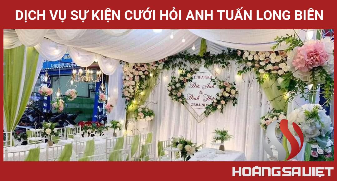 Dịch Vụ Sự Kiện Cưới Hỏi Anh Tuấn Long Biên Dịch Vụ Sự Kiện Cưới Hỏi Anh Tuấn Long Biên