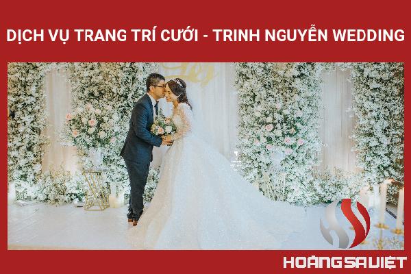 Dịch Vụ Trang Trí Cưới - Trinh Nguyễn Wedding Dịch Vụ Trang Trí Cưới - Trinh Nguyễn Wedding