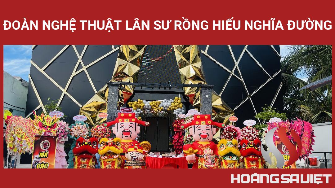 Đoàn Nghệ Thuật Lân Sư Rồng Hiếu Nghĩa Đường Đoàn Nghệ Thuật Lân Sư Rồng Hiếu Nghĩa Đường