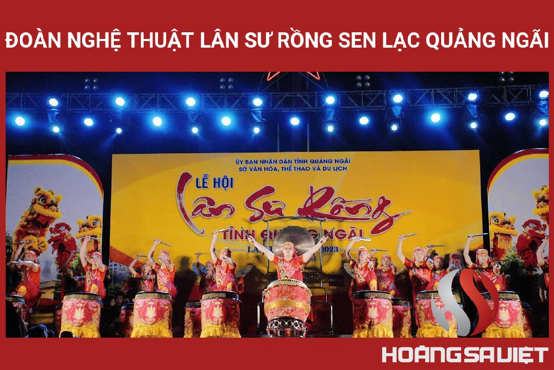 Đoàn Nghệ Thuật Lân Sư Rồng Sen Lạc Quảng Ngãi Đoàn Nghệ Thuật Lân Sư Rồng Sen Lạc Quảng Ngãi