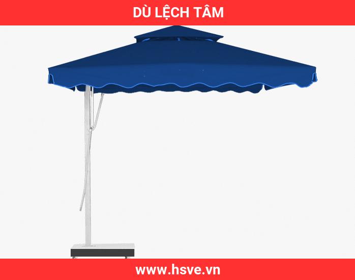 Dù Lệch Tâm Dù Lệch Tâm