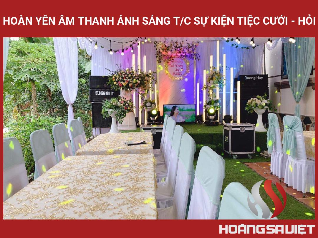 Hoàn Yên Âm Thanh Ánh Sáng T/c Sự Kiện Tiệc Cưới - Hỏi Hoàn Yên Âm Thanh Ánh Sáng T/c Sự Kiện Tiệc Cưới - Hỏi