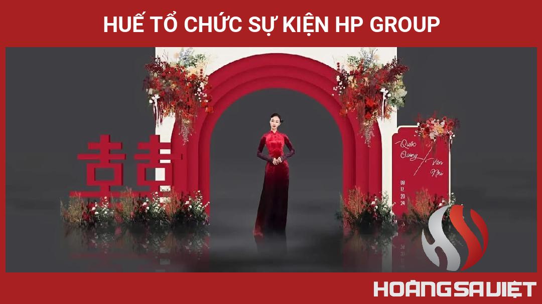Huế Tổ Chức Sự Kiện HP GROUP Huế Tổ Chức Sự Kiện HP GROUP