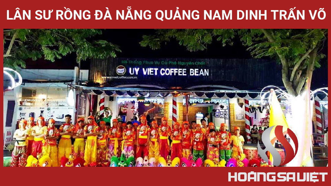 LÂN SƯ RỒNG ĐÀ NẴNG QUẢNG NAM DINH TRẤN VÕ LÂN SƯ RỒNG ĐÀ NẴNG QUẢNG NAM DINH TRẤN VÕ