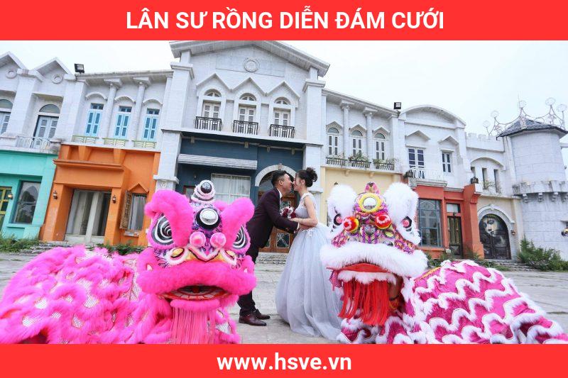 Lân Sư Rồng Diễn Đám Cưới Lân Sư Rồng Diễn Đám Cưới