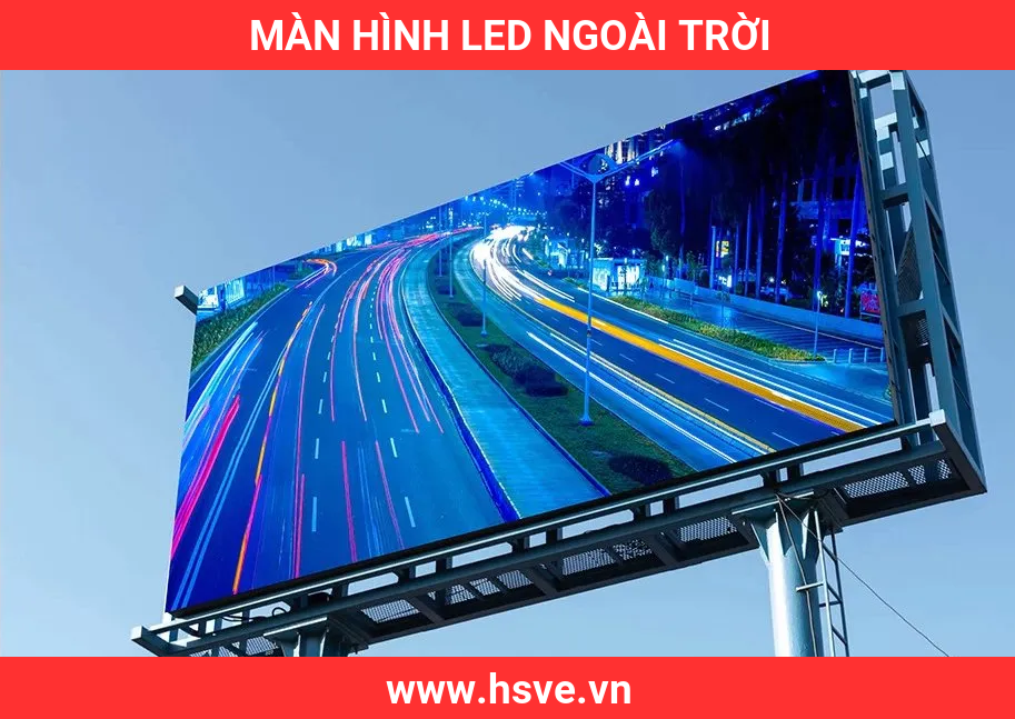 Màn Hình LED Ngoài Trời Màn Hình LED Ngoài Trời