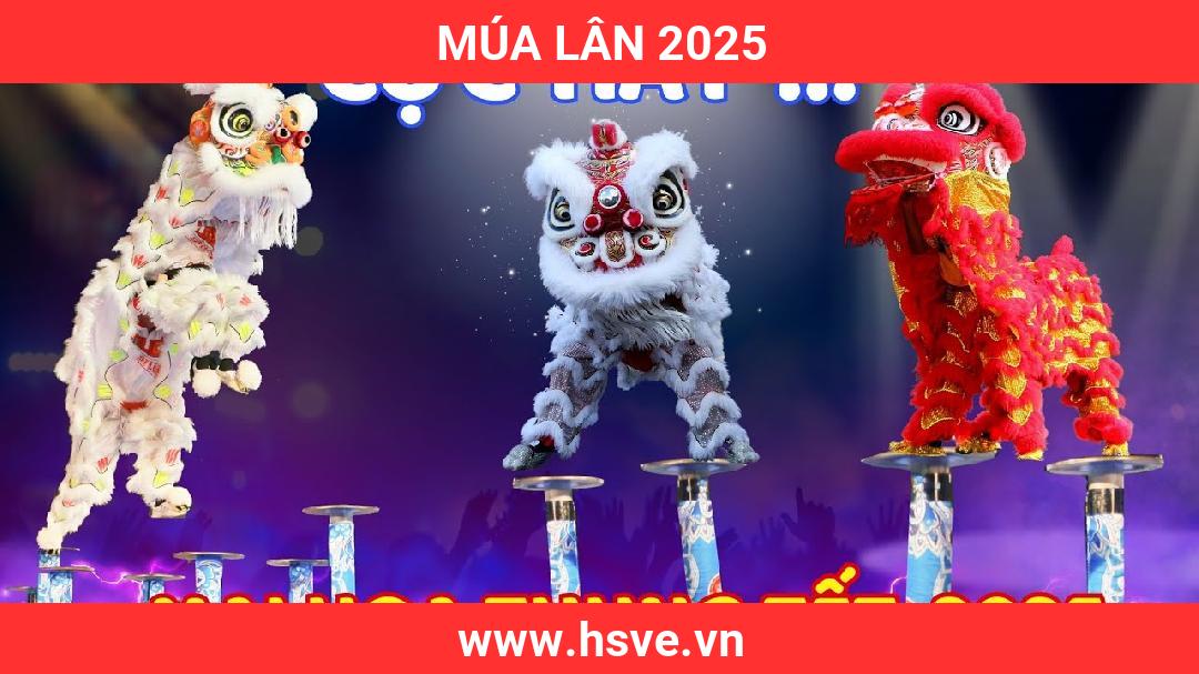 Múa Lân 2025 Múa Lân 2025