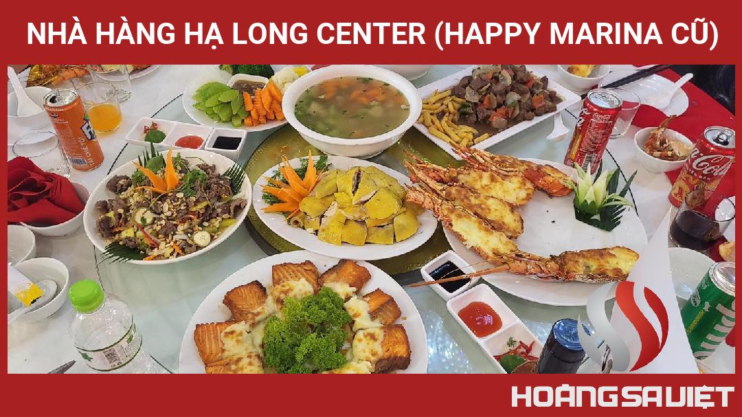 Nhà Hàng Hạ Long Center (Happy Marina Cũ) Nhà Hàng Hạ Long Center (Happy Marina Cũ)