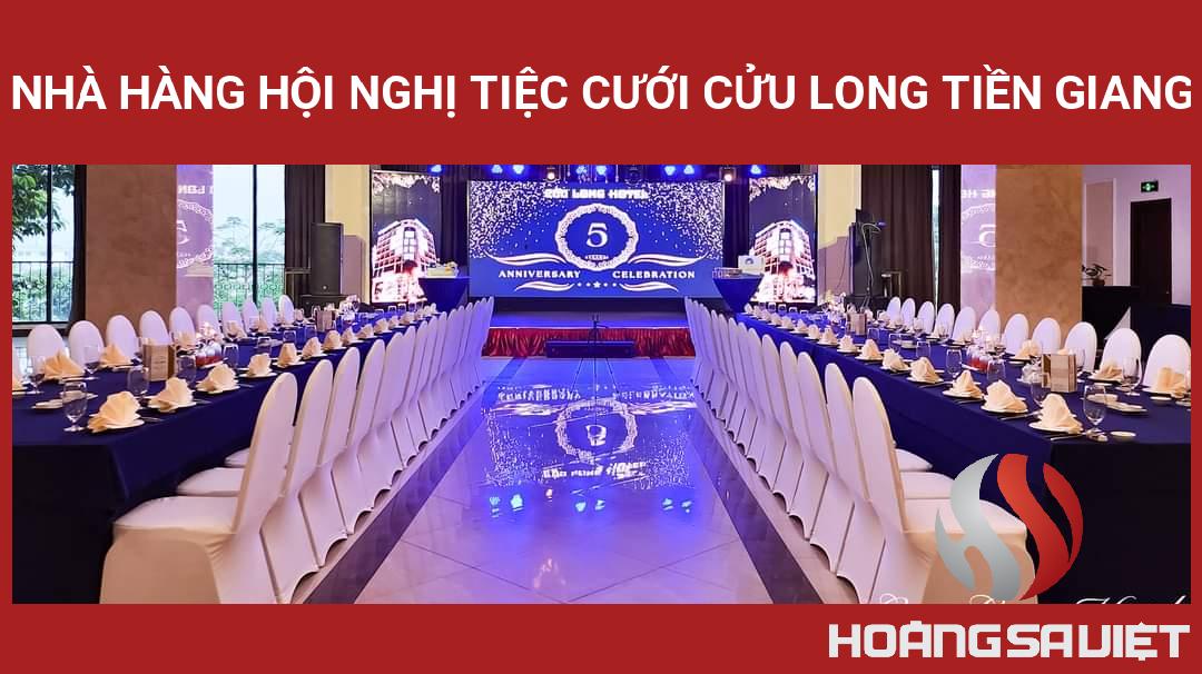 Nhà Hàng Hội Nghị Tiệc Cưới Cửu Long Tiền Giang Nhà Hàng Hội Nghị Tiệc Cưới Cửu Long Tiền Giang
