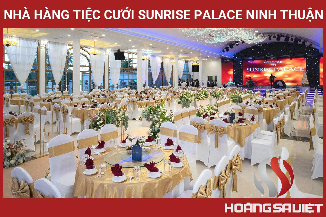 Nhà Hàng Tiệc Cưới Sunrise Palace Ninh Thuận Nhà Hàng Tiệc Cưới Sunrise Palace Ninh Thuận