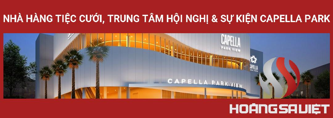 Nhà Hàng Tiệc Cưới, Trung Tâm Hội Nghị & Sự Kiện Capella Park Nhà Hàng Tiệc Cưới, Trung Tâm Hội Nghị & Sự Kiện Capella Park