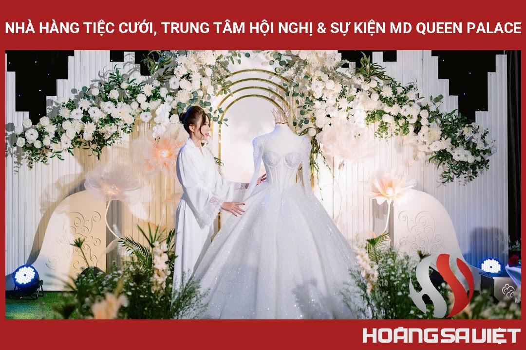 Nhà Hàng Tiệc Cưới, Trung Tâm Hội Nghị & Sự Kiện Md Queen Palace Nhà Hàng Tiệc Cưới, Trung Tâm Hội Nghị & Sự Kiện Md Queen Palace
