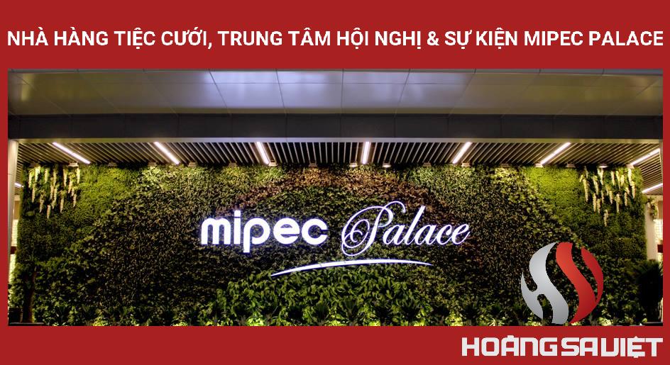 Nhà Hàng Tiệc Cưới, Trung Tâm Hội Nghị & Sự Kiện Mipec Palace Nhà Hàng Tiệc Cưới, Trung Tâm Hội Nghị & Sự Kiện Mipec Palace